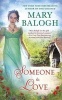 Someone to Love (Paperback) - Mary Balogh Photo