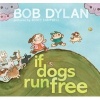 If Dogs Run Free (Hardcover) - Bob Dylan Photo