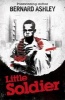 The Little Soldier (Paperback) - Bernard Ashley Photo