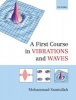 A First Course in Vibrations and Waves (Paperback) - Mohammad Samiullah Photo