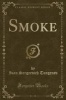 Smoke (Classic Reprint) (Paperback) - Ivan Sergeevich Turgenev Photo