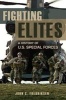 Fighting Elites - A History of U.S. Special Forces (Hardcover) - John C Fredriksen Photo