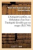 L'Antiquite Justifiee, Ou Refutation D'Un Livre Qui a Pour Titre - L'Antiquite Devoilee Par Ses Usages (French, Paperback) - Henri Jean Baptiste Fabry De Moncault Autrey Photo