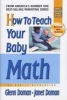 How to Teach Your Baby Math (Hardcover) - Glenn Doman Photo