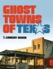 Ghost Towns of Texas (Paperback, New edition) - T Lindsay Baker Photo