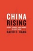 China Rising - Peace, Power, and Order in East Asia (Paperback) - David C Kang Photo