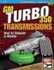 GM Turbo 350 Transmissions - How to Rebuild and Modify (Paperback) - Cliff Ruggles Photo