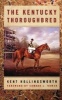 The Kentucky Thoroughbred (Paperback, First) - Kent Hollingsworth Photo