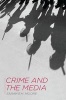 Crime and the Media (Paperback) - Sarah E H Moore Photo