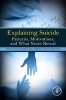 Explaining Suicide - Patterns, Motivations, and What Notes Reveal (Hardcover) - Cheryl L Meyer Photo