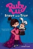 Ruby Lu Brave and True (Paperback) - Lenore Look Photo