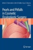 Pearls and Pitfalls in Cosmetic Oculoplastic Surgery (Hardcover) - Morris E Hartstein Photo