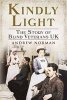 Kindly Light - The Story of Blind Veterans UK (Paperback) - Andrew Norman Photo