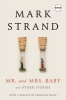 Mr. and Mrs. Baby - And Other Stories (Paperback) - Mark Strand Photo