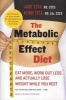 The Metabolic Effect Diet - Eat More, Work Out Less, and Actually Lose Weight While You Rest (Paperback) - Jade Teta Photo