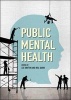 Public Mental Health - Global Perspectives (Paperback, New) - Lee Knifton Photo