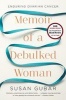 Memoir of a Debulked Woman - Enduring Ovarian Cancer (Paperback) - Susan Kamholtz Gubar Photo