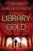 The Library of Gold (Paperback, Main) - Gayle Lynds Photo