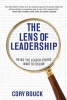 The Lens of Leadership - Being the Leader Others Want to Follow (Hardcover) - Cory Bouck Photo