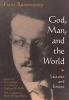 God, Man and the World - Lectures and Essays of Franz Rosenzweig (Paperback, 1st ed) - Barbara E Galli Photo