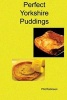 Perfect Yorkshire Puddings (Paperback) - MR Phil Robinson Photo