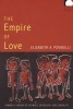 The Empire Of Love - Toward A Theory Of Intimacy, Genealogy, And Carnality (Paperback) - Elizabeth A Povinelli Photo