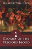 The Glories of the Precious Blood (Paperback) - Max F Walz Photo