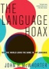 The Language Hoax (Paperback) - John H McWhorter Photo