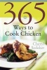 365 Ways to Cook Chicken - Simply the Best Chicken Recipes You'll Find Anywhere (Paperback) - Cheryl Sedeker Photo