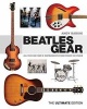 Babiuk Andy Beatles Gear the Ultimate Edition BAM Book - All the Fab Four's Instruments from Stage to Studio (Paperback) - Andy Babiuk Photo