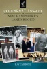 Legendary Locals of New Hampshire's Lakes Region (Paperback) - Ray Carbone Photo