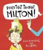 Hold That Thought, Milton! (Paperback) -  Photo