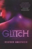 Glitch (Paperback) - Heather Anastasiu Photo