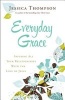 Everyday Grace - Infusing All Your Relationships with the Love of Jesus (Paperback) - Jessica Thompson Photo