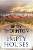 Empty Houses - An Arizona Murder Mystery (Large print, Hardcover, Large type edition) - Betsy Thornton Photo