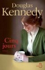 Cinq Jours (French, Paperback) - Douglas Kennedy Photo