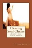 Clearing Soul Clutter - Creating Your Vision (Paperback) - Debra Smouse Photo