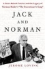 Jack and Norman - A State-Raised Convict and the Legacy of Norman Mailer's "The Executioner's Song" (Hardcover) - Jerome Loving Photo