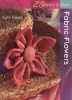 Fabric Flowers (Paperback) - Kate Haxell Photo