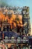 French Poems of the Great War - 102 Poems by 27 Poets, Translated by Ian Higgins (Paperback) - David Roberts Photo