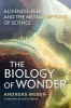 Biology of Wonder - Aliveness, Feeling and the Metamorphosis of Science (Paperback) - Andreas Weber Photo