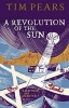 A Revolution of the Sun (Paperback) - Tim Pears Photo