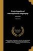 Encyclopedia of Pennsylvania Biography - Illustrated; Volume 10 (Paperback) - John W John Woolf 1840 1921 Jordan Photo