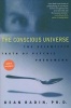 The Conscious Universe - The Scientific Truth of Psychic Phenomena (Paperback) - Dean Radin Photo