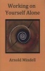 Working on Yourself Alone - Inner Dreambody Work (Paperback) - Arnold Mindell Photo