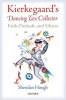 Kierkegaard's Dancing Tax Collector - Faith, Finitude, and Silence (Hardcover) - Sheridan Hough Photo