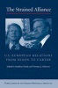 The Strained Alliance - US-European Relations from Nixon to Carter (Hardcover) - Thomas Alan Schwartz Photo