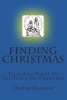 Finding Christmas - Tales and Poems of the Spirit of Christmas (Paperback) - Derek G Becher Photo