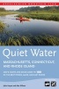 Quiet Water Massachusetts, Connecticut, and Rhode Island - AMC's Canoe and Kayak Guide to 100 of the Best Ponds, Lakes, and Easy Rivers (Paperback, 3rd) - Alex Wilson Photo