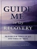 Guide Me in My Recovery - Prayers for Times of Joy and Times of Trial (Paperback) - John T Farrell Photo